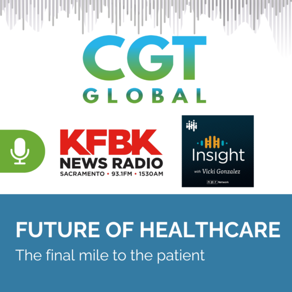 CGT Global the future of healthcare - Final mile to the patient