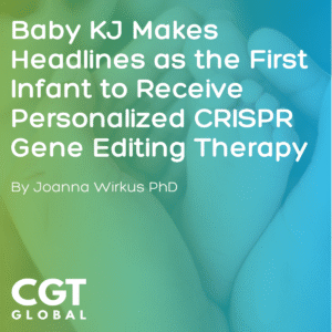 Baby KJ Makes Headlines as the First Infant to Receive Personalized CRISPR Gene Editing Therapy
