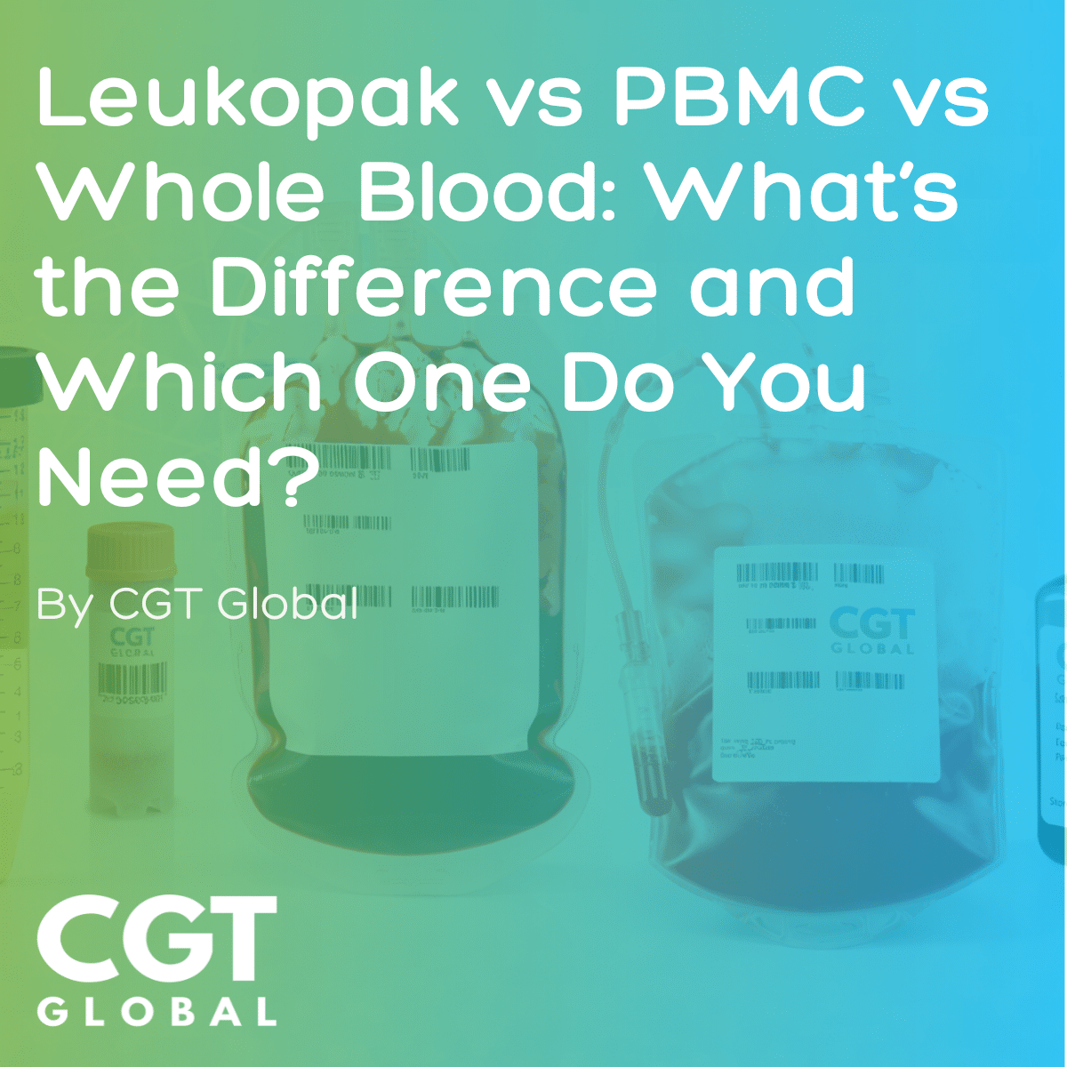 Leukopak vs PBMC vs Whole Blood: What’s the Difference and Which One Do ...
